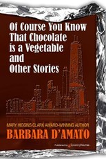 Of Course You Know That Chocolate Is a Vegetable and Other Stories
