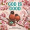 God Is Good
