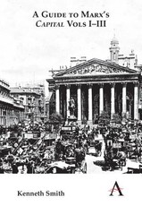 A Guide to Marx's 'Capital' Vols I-III