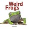 Weird Frogs