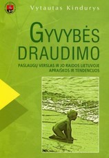 Gyvybės draudimo paslaugų verslas ir jo raidos Lietuvoje apraiškos ir tendencijos: teoriniai ir praktiniai aspektai
