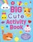 Big Cute Activity Book