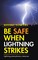 Nonkomo, M: Be Safe When Lightning Strikes