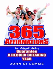 365 Affirmations to Absolutely Guarantee a Record Breaking Year