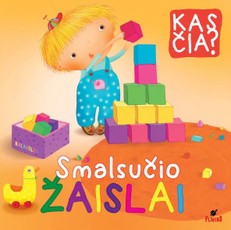 KAS ČIA? Smalsučio žaislai