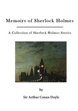 Memoirs of Sherlock Holmes