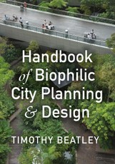 Handbook of Biophilic City Planning & Design
