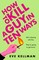 Kelman, E: How to Kill a Guy in Ten ways