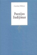 Poezijos liudijimas: šešios paskaitos apie mūsų amžiaus skaudulius