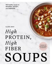 High Protein, High Fiber Soups