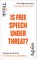 Is Free Speech Under Threat?
