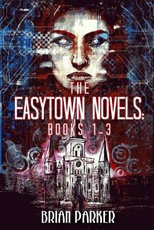 The Easytown Novels