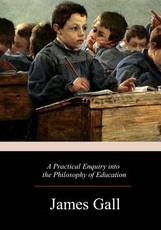 A Practical Enquiry into the Philosophy of Education