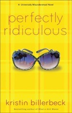 Perfectly Ridiculous (My Perfectly Misunderstood Life Book #3)