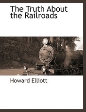 The Truth about the Railroads