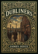 Dubliners (Golden Monarch Collector's Edition) (Case Laminate Hardcover with Jacket)