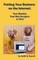 Putting Your Business on the Internet: Your Website, Your Web Designer, & You!