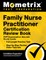 Family Nurse Practitioner Certification Review Book - FNP Examination Secrets Study Guide, Full-Length Practice Test, Step-by-Step Video Tutorials