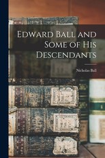 Edward Ball and Some of his Descendants