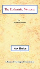 The Eucharistic Memorial, Vol 1