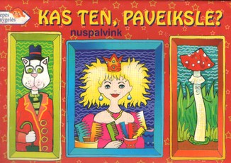 Kas ten, paveiksle? Nuspalvink