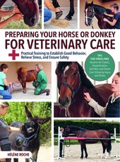 Preparing Your Horse and Donkey for Veterinary Care