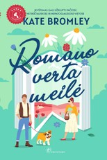 ROMANO VERTA MEILĖ. Naujas romantinės komedijos „Dabar ir čia(o)“ autorės romanas!