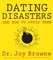 Dating Disasters and How to Avoid Them