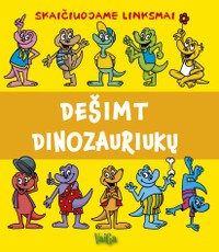 Dešimt dinozauriukų: skaičiuojame linksmai
