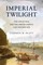 Imperial Twilight