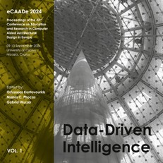 eCAADe 2024 conference: eCAADe 2024 Data-Driven Intelligence