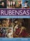RUBENSAS. Gyvenimas ir kūryba 500 iliustracijų