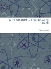AFFIRMATIONS - Adult Coloring Book