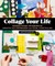 Collage Your Life