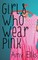 Girls Who Wear Pink