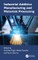 Industrial Additive Manufacturing and Materials Processing