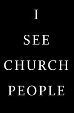 I See Church People