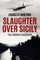 Slaughter Over Sicily