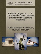 Emalfarb (Seymour) V. U.S. U.S. Supreme Court Transcript of Record with Supporting Pleadings