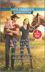 Minton, B: Rancher's Secret Child and Reunited with the Bull