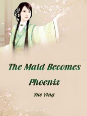 Maid Becomes Phoenix