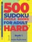 500 Sudoku Puzzle Books For Adults Hard - Book 1