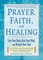 Prayer, Faith & Healing