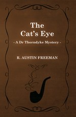 The Cat's Eye (A Dr Thorndyke Mystery)