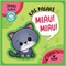 MANO PIRMI ŽODŽIAI. KAS PASAKĖ MIAU MIAU? Minkšta paveikslėlių knygelė