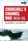 Churchill's Channel War