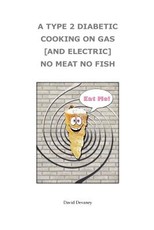 A Type 2 Diabetic Cooking on Gas and Electric