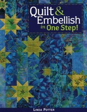 Quilt & Embellish in One Step!- Print on Demand Edition