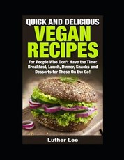 Quick and Delicious Vegan Recipes