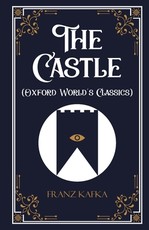 The Castle (Oxford World's Classics)
